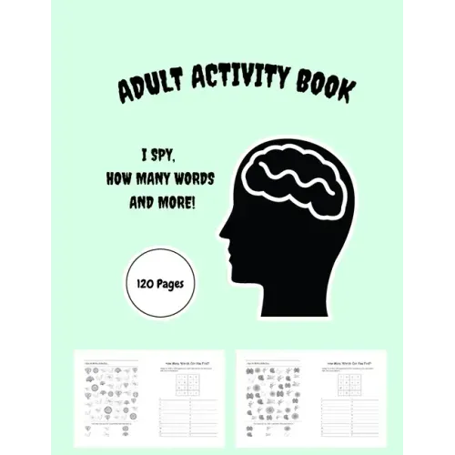 Adult Activity Book: I Spy, How Many Words and More!