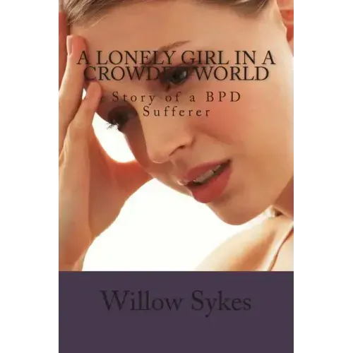 A lonely Girl In A Crowded World: Story of a BPD Sufferer