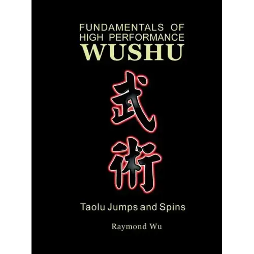 Fundamentals of High Performance Wushu: Taolu Jumps and Spins