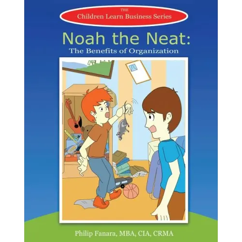 Noah the Neat: The Benefits of Organization
