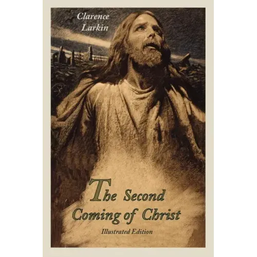 The Second Coming of Christ (Illustrated Edition)
