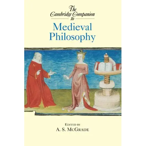 The Cambridge Companion to Medieval Philosophy