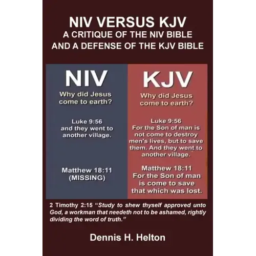 NIV Versus the KJV: A Critique of the NIV Bible and a Defense of the KJV