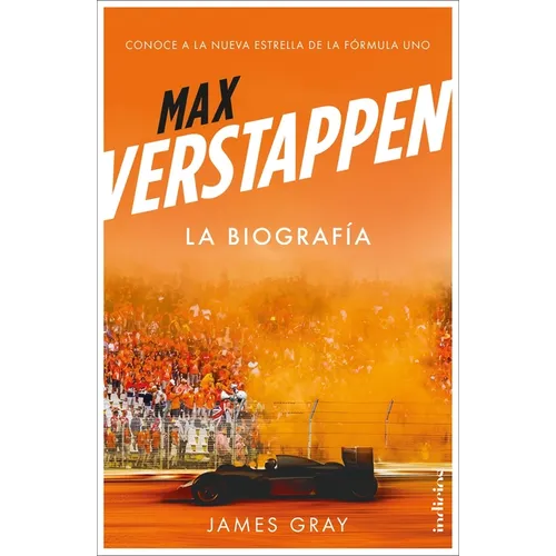 Max Verstappen. La Biografia