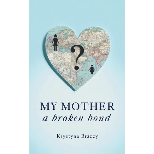 My Mother - A Broken Bond