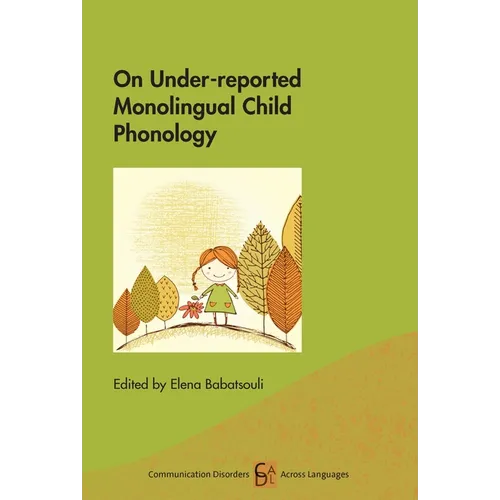 On Under-Reported Monolingual Child Phonology