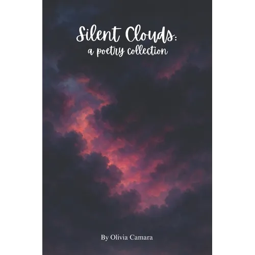 Silent Clouds: A Poetry Collection