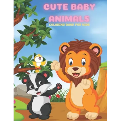 CUTE BABY ANIMALS - Coloring Book For Kids