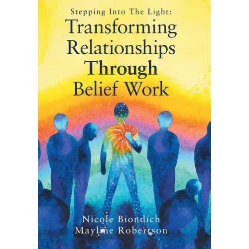 Transforming Relationships Through Belief Work