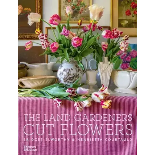 The Land Gardeners: Cut Flowers