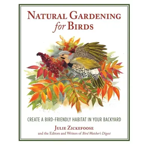 Natural Gardening for Birds: Create a Bird-Friendly Habitat in Your Backyard