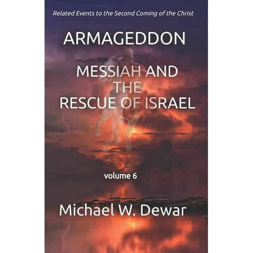 Armageddon: Messiah and the Rescue of Israel
