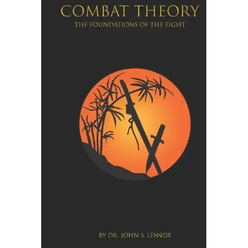 Combat Theory: The Foundations of the Fight