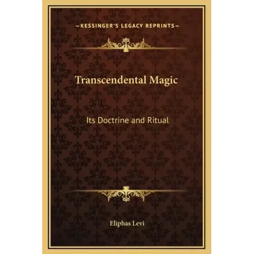 Transcendental Magic: Its Doctrine and Ritual