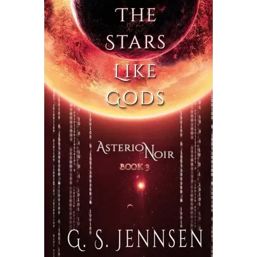 The Stars Like Gods: Asterion Noir Book 3