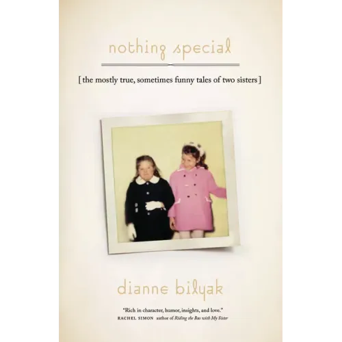 Nothing Special: [The Mostly True, Sometimes Funny Tales of Two Sisters]