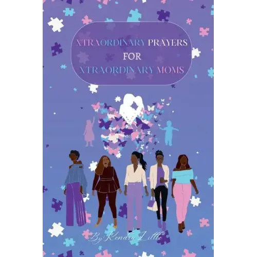 Xtraordinary Prayers For Xtraordinary Moms