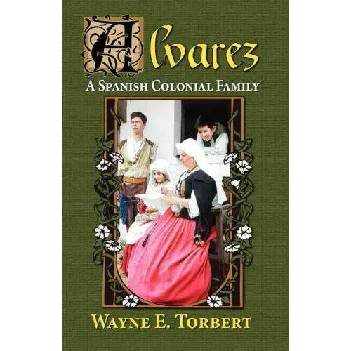 Alvarez, a Spanish Colonial Family