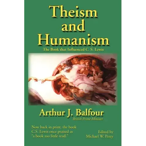 Theism and Humanism: The Book That Influenced C. S. Lewis