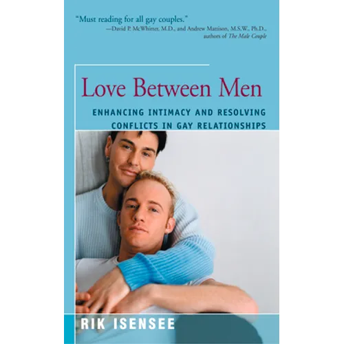 Love Between Men: Enhancing Intimacy and Resolving Conflicts in Gay Relationships