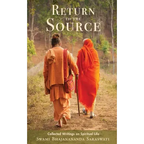 Return to the Source: Collected Writings on Spiritual Life