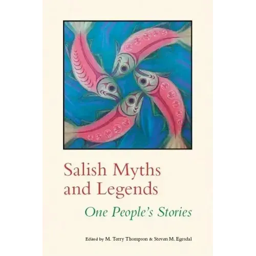 Salish Myths and Legends: One People's Stories