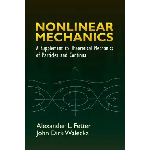 Nonlinear Mechanics: A Supplement to Theoretical Mechanics of Particles and Continua