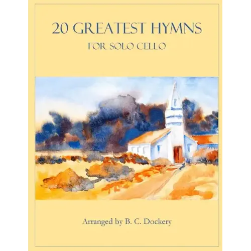 20 Greatest Hymns for Solo Cello