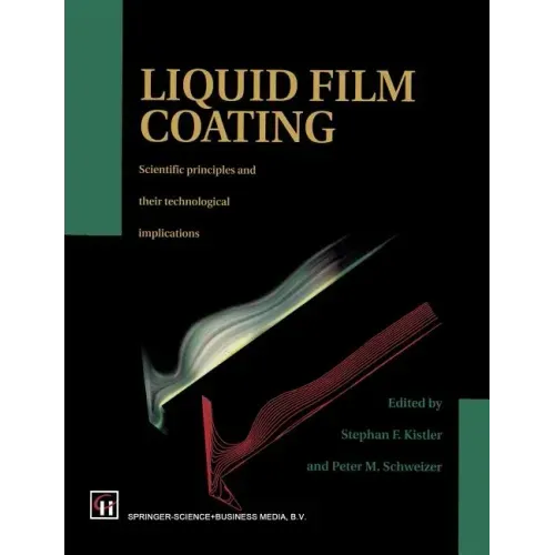 Liquid Film Coating: Scientific Principles and Their Technological Implications