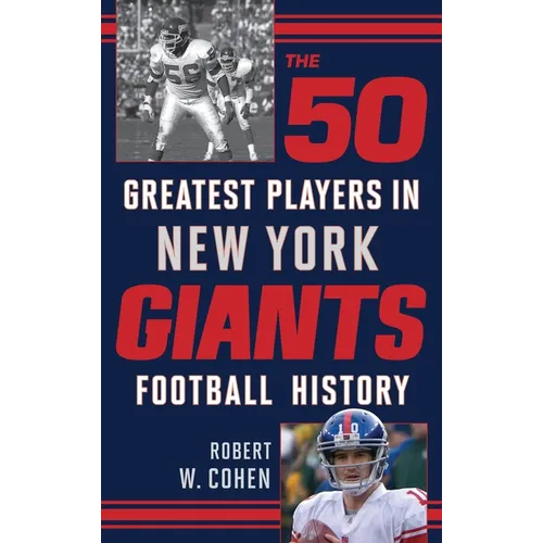 The 50 Greatest Players in New York Giants History