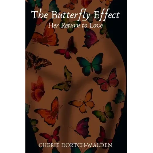 The Butterfly Effect: Her Return to Love