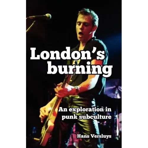 London's Burning: An Exploration in Punk Subculture