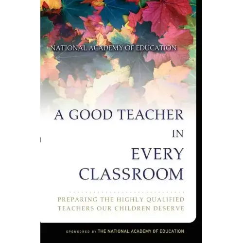 A Good Teacher in Every Classroom