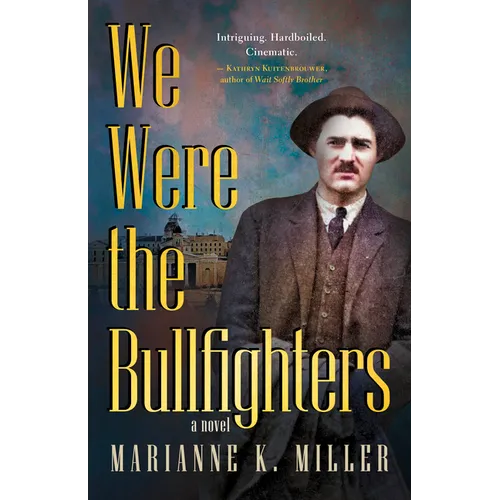 We Were the Bullfighters
