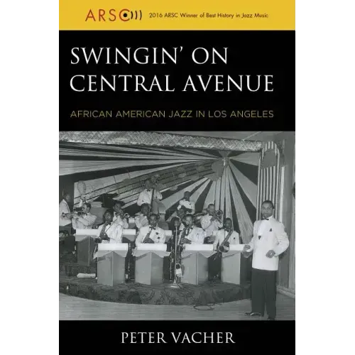 Swingin' on Central Avenue: African American Jazz in Los Angeles