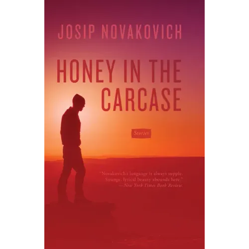 Honey in the Carcase: Stories