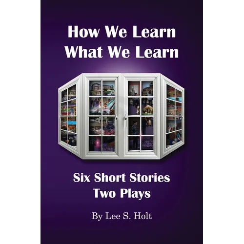 How We Learn What We Learn