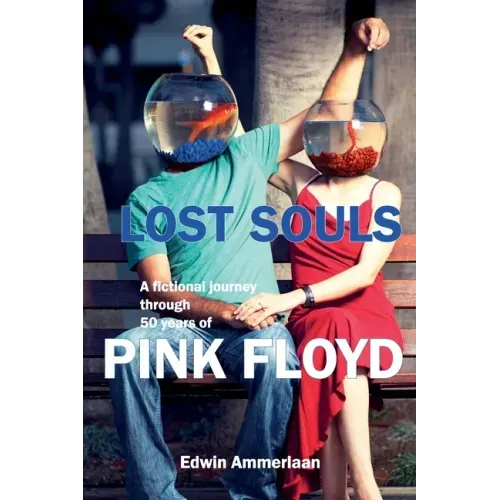 Lost Souls: A fictional journey through 50 years of Pink Floyd