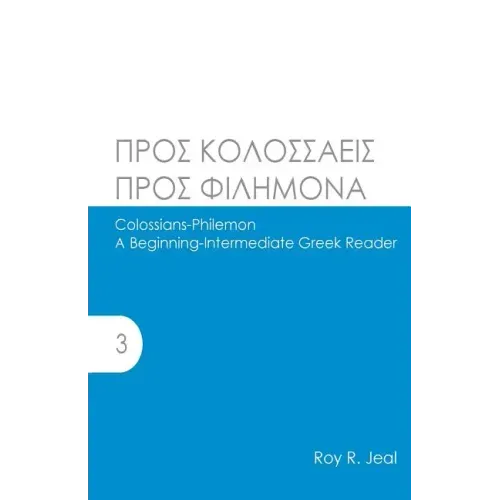 Colossians-Philemon: A Beginning-Intermediate Greek Reader