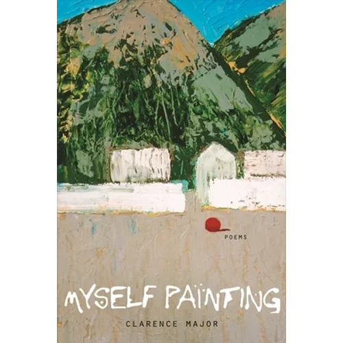 Myself Painting: Poems