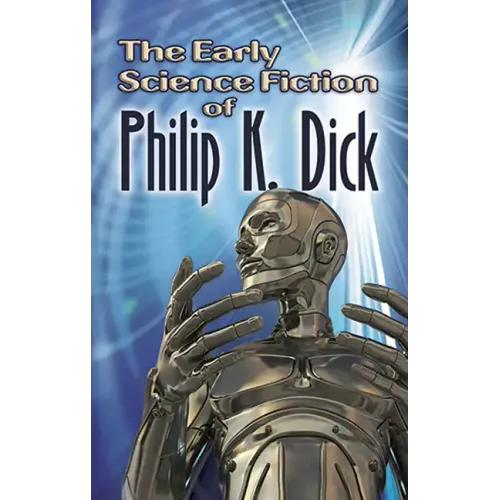 The Early Science Fiction of Philip K. Dick