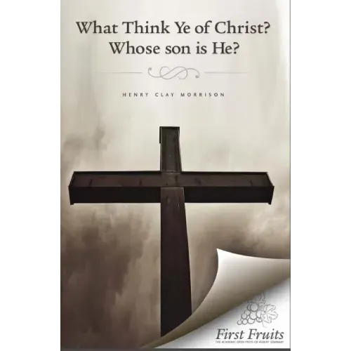 What Think ye of Christ? Whose Son is He?: A Sermon