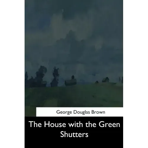 The House with the Green Shutters