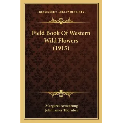 Field Book of Western Wild Flowers (1915)