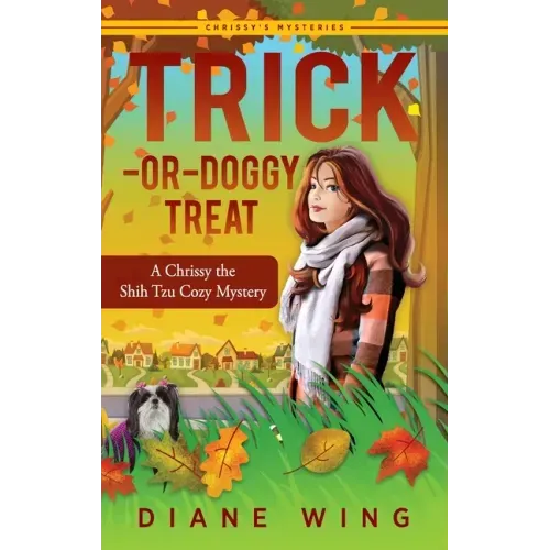 Trick-or-Doggy Treat: A Chrissy the Shih Tzu Cozy Mystery