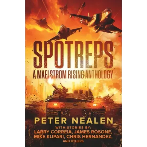 SPOTREPS - A Maelstrom Rising Anthology
