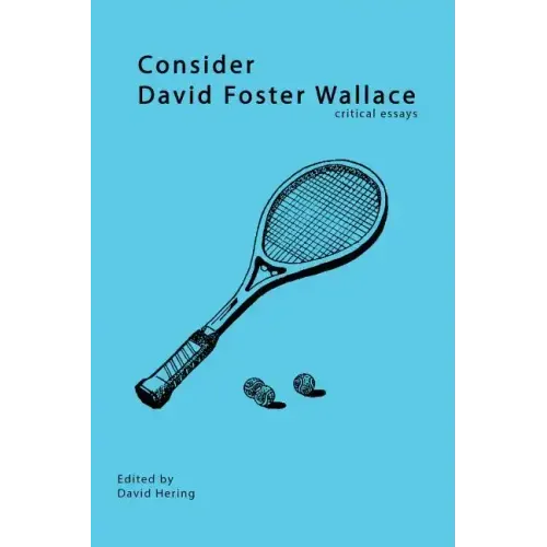 Consider David Foster Wallace