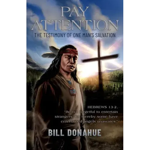 Pay Attention: The testimony of one man's salvation. Hebrews 13-2, "Be not forgetful to entertain strangers: for thereby some have en