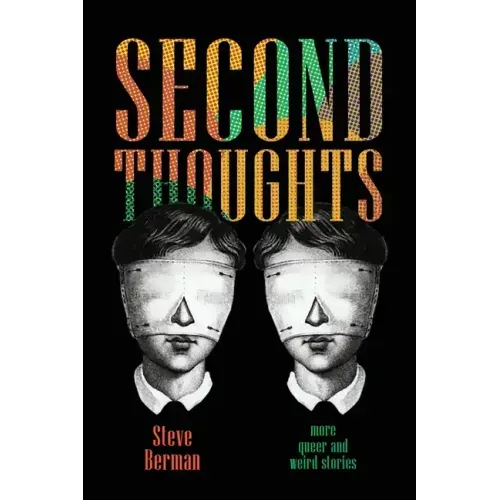 Second Thoughts: More Queer and Weird Stories