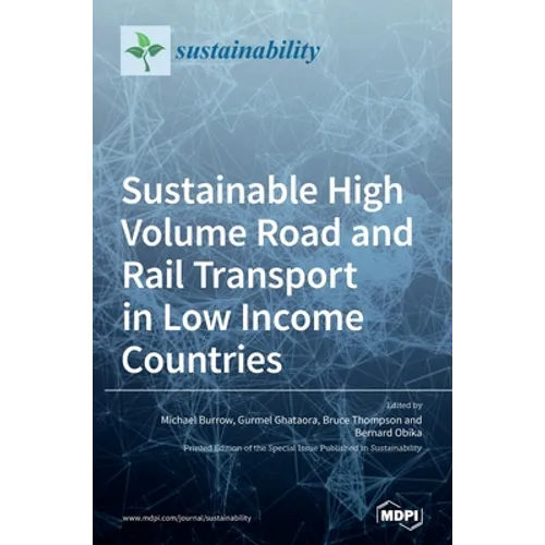 Sustainable High Volume Road and Rail Transport in Low Income Countries
